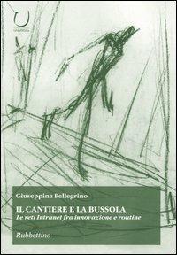 Il cantiere e la bussola