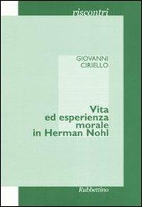 Vita ed esperienza morale in Herman Nohl - Giovanni Ciriello - copertina