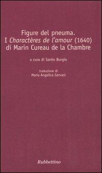 Figure del pneuma. I «Charactères de l'amour» (1640) di Marin Cureau de la Chambre