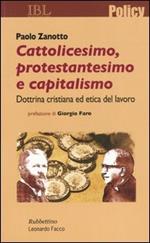 Cattolicesimo, protestantesimo e capitalismo. Dottrina cristiana ed etica del lavoro