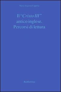 Il «Cristo III» antico inglese. Percorsi di lettura