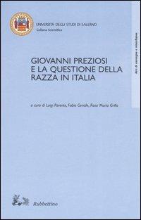 Giovanni Preziosi e la questione della razza in Italia. Atti del Convegno di studi (Avellino-Torella dei Lombardi, 30 novembre-2 dicembre 2000) - copertina