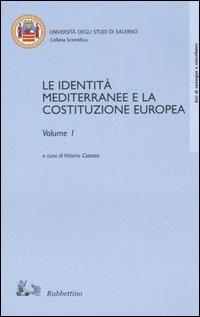 Le identità mediterranee e la Costituzione europea vol. 1-2. Atti del Convegno internazionale (Salerno, 19-20 febbraio 2003) - copertina