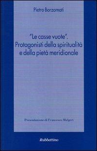 «Le casse vuote». Protagonisti della spiritualità e della pietà meridionale