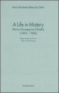 A life in mistery. Maria Giuseppina Olivetto (1894-1986)