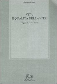 Vita e qualità della vita. Saggio su Mandeville