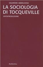 La sociologia di Tocqueville. Un'introduzione