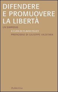 Difendere e promuovere la libertà