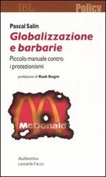 Globalizzazione e barbarie. Piccolo manuale contro i protezionismi