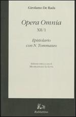 Opera Omnia. Epistolario con N. Tommaseo. Ediz. critica. Vol. 12\1: La corrispondenza inedita tra Girolamo De Rada e Niccolò Tommaseo (1860-1874).