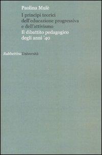 I principi teorici dell'educazione progressiva e dell'attivismo