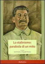Lo stalinismo: parabola di un mito. Atti del convegno (Messina, 11-12 novembre 2004)