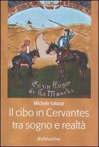 Il cibo in Cervantes tra sogno e realtà - Michele Salazar - copertina