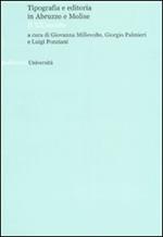 Tipografia e editoria in Abruzzo e Molise. Il XX secolo. Atti del convegno (Teramo-L'Aquila, 25-27 maggio 2005)