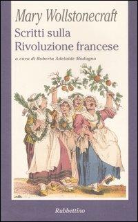 Scritti sulla Rivoluzione francese - Mary Wollstonecraft - copertina