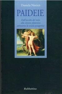 Paideie. Dall'ascolto del mito alla visione platonica attraverso la scuola pitagorica