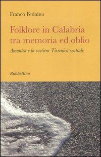 Folklore in Calabria tra memoria ed oblio