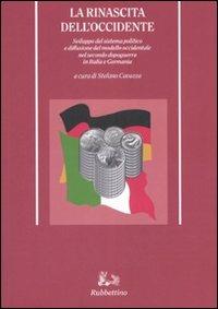 La rinascita dell'Occidente. Sviluppo del sistema politico e diffusione del modello occidentale nel secondo dopoguerra in Italia e Germania - copertina
