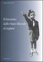 Il fascismo dallo Stato liberale al regime