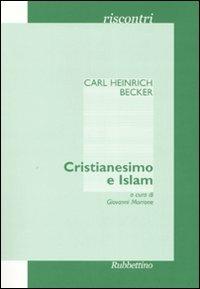 Cristianesimo e Islam - Carl H. Becker - copertina