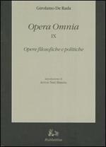 Opera omnia. Vol. 9: Opere filosofiche e politiche