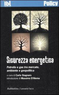 Sicurezza energetica. Petrolio e gas tra mercato, ambiente e geopolitica - copertina