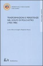 Trasformazioni e persistenze del golfo di Policastro (1950-1980)