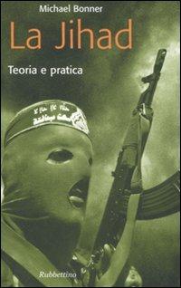 La jihad. Teoria e pratica - Michael Bonner - copertina