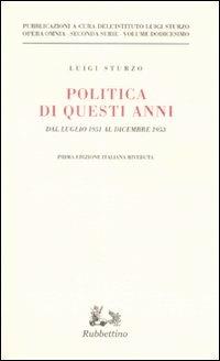 Politica di questi anni. Dal luglio 1951 al dicembre 1953 Vol. 12
