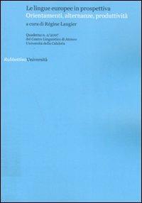 Quaderni del Centro Linguistico dell'università della Calabria. Vol. 2: Le lingue europee in prospettiva. Orientamenti, alternanze, produttività. - copertina