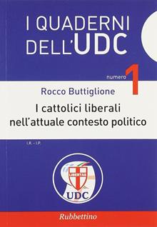 I cattolici liberali nell'attuale contesto politico