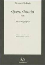 Opera omnia. Vol. 8: Autobiografia.