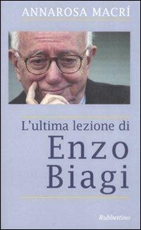 L' ultima lezione di Enzo Biagi - A. Rosa Macrì - copertina