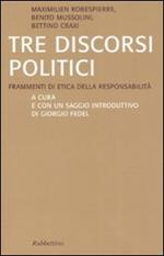 Tre discorsi politici. Frammenti di etica della responsabilità