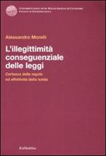 L' illegittimità conseguenziale delle leggi. Certezza delle regole ed effettiva tutela