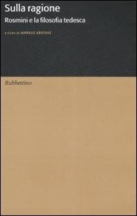 Sulla ragione. Rosmini e la filosofia tedesca - copertina