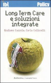 Long Term Care e soluzioni integrate - Giuliano Cazzola,Carla Collicelli - copertina