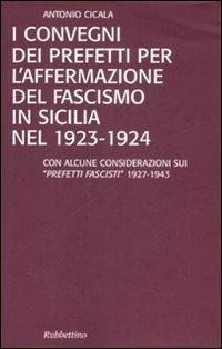 I convegni dei prefetti per l'affermazione del fascismo in Sicilia nel 1923-1924