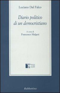 Diario politico di un democristiano - Luciano Dal Falco - copertina