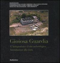 Gioiosa Guardia. L'antiquarium e il sito archeologico. Ediz. illustrata