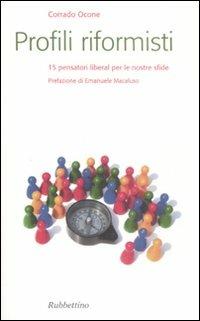 Profili riformisti. 15 pensatori liberal per le nostre sfide - Corrado Ocone - copertina