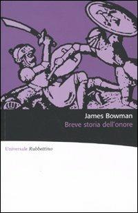 Breve storia dell'onore - James Bowman - copertina