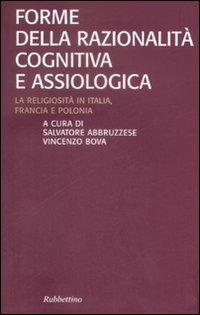 Forme della razionalità cognitiva e assiologica. La religiosità in Italia, Francia e Polonia - copertina