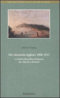 Nel decennio inglese 1806-1815. La Sicilia nella politica britannica dai «Talenti» a Bentinck