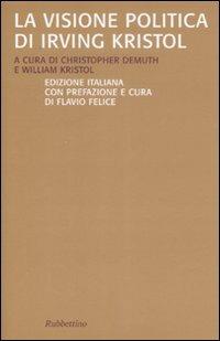 La visione politica di Irving Kristol - copertina