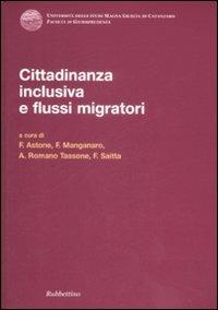 Cittadinanza inclusiva e flussi migratori. Atti del Convegno (Copanello, 3-4 luglio 2008) - copertina