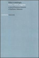Etica e ontologia. Fatto, valore, soggetto