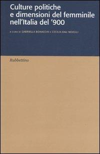 Culture politiche e dimensione del femminile nell'Italia del '900 - copertina