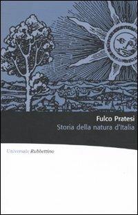 Storia della natura d'Italia. Ediz. illustrata - Fulco Pratesi - copertina