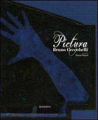 Pictura. Bruno Ceccobelli. Ediz. illustrata - copertina